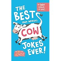 The funniest joke books in the world: The best (and worst) cow jokes ever: Funny jokes for kids about cows; super silly, laugh out loud jokes for kids ... about COWS! (Soph Honey - get it? So funny!!) The funniest joke books in the world: The best (and worst) cow jokes ever: Funny jokes for kids about cows; super silly, laugh out loud jokes for kids ... about COWS! (Soph Honey - get it? So funny!!) Paperback