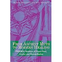 From Ancient Myth to Modern Healing From Ancient Myth to Modern Healing Paperback Kindle Hardcover