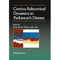Cortico-Subcortical Dynamics in Parkinson’s Disease (Contemporary Neuroscience) Cortico-Subcortical Dynamics in Parkinson’s Disease (Contemporary Neuroscience) Kindle Hardcover Paperback
