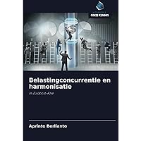 Belastingconcurrentie en harmonisatie: In Zuidoost-Azië (Dutch Edition)