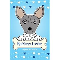 Hairless Lover Notebook and Journal: 120-Page Lined Notebook for Writing and Journaling (6 x 9) (Gray and White American Hairless Terrier Notebook)