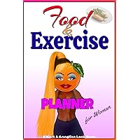 Food & Exercise Planner for Woman - Eat it, train it, write it down !