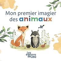 Mon premier imagier des animaux: Explore le Règne Animal (Dès 1 an) (Les éditions de Leo) (French Edition)