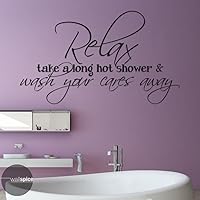 Relax Take A Long Hot Shower And Wash Your Cares Away Vinyl Wall Decal Sticker