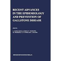 Recent Advances in the Epidemiology and Prevention of Gallstone Disease: Proceedings of the Second International Workshop on Epidemiology and Prevention ... (Developments in Gastroenterology Book 12) Recent Advances in the Epidemiology and Prevention of Gallstone Disease: Proceedings of the Second International Workshop on Epidemiology and Prevention ... (Developments in Gastroenterology Book 12) Kindle Hardcover Paperback
