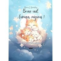 Bonne nuit, Animaux mignons !: Une aventure câline (French Edition) Bonne nuit, Animaux mignons !: Une aventure câline (French Edition) Kindle Paperback