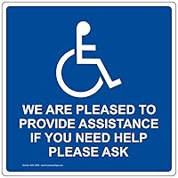 We Are Pleased To Provide Assistance Label Decal, 6x6 inch Vinyl for Accessible by ComplianceSigns