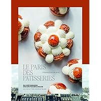 Le Paris des pâtisseries Le Paris des pâtisseries Hardcover