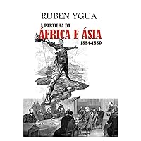 A PARTILHA DA ÁFRICA E ÁSIA (Portuguese Edition) A PARTILHA DA ÁFRICA E ÁSIA (Portuguese Edition) Paperback Kindle
