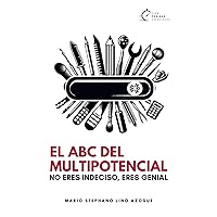 El ABC del Multipotencial: No eres indeciso, eres genial (Ser Multipotencial) (Spanish Edition) El ABC del Multipotencial: No eres indeciso, eres genial (Ser Multipotencial) (Spanish Edition) Paperback Kindle