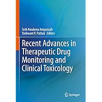Recent Advances in Therapeutic Drug Monitoring and Clinical Toxicology Recent Advances in Therapeutic Drug Monitoring and Clinical Toxicology Kindle Hardcover Paperback