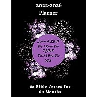 2022-2026 Christian Planner, 60 Bible Verses For 60 months, Diary, Journal, Organiser, Jeremiah 29:11 For I Know The Plans I Have For You:: 8.5”x11” ... Cover, Gift For Friends, Family, Church