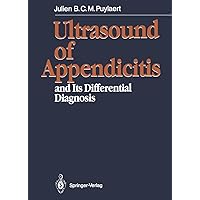 Ultrasound of Appendicitis: and Its Differential Diagnosis Ultrasound of Appendicitis: and Its Differential Diagnosis Kindle Paperback