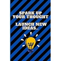 Spark Up Your Thought Launch new ideas: Humor Notebook Joke Journal Gift for Special Event