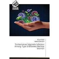 Trichomonas Vaginalis Infection Among Type 2 Diabetes Mellitus Women