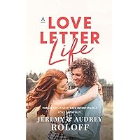 A Love Letter Life: Pursue Creatively, Date Intentionally, Love Faithfully A Love Letter Life: Pursue Creatively, Date Intentionally, Love Faithfully Audio CD Hardcover Audible Audiobook Kindle Paperback MP3 CD