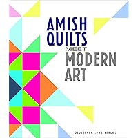 Amish Quilts Meet Modern Art (German Edition)