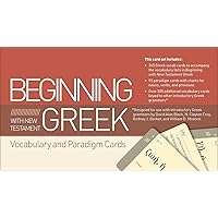 Beginning with New Testament Greek Vocabulary and Paradigm Cards Beginning with New Testament Greek Vocabulary and Paradigm Cards Book Supplement