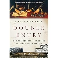 Double Entry: How the Merchants of Venice Created Modern Finance Double Entry: How the Merchants of Venice Created Modern Finance Paperback Audible Audiobook Kindle Hardcover