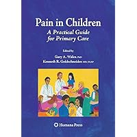 Pain in Children: A Practical Guide for Primary Care Pain in Children: A Practical Guide for Primary Care Paperback Kindle Hardcover