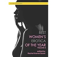 Best Women's Erotica of the Year (Best Women's Erotica Series Book 5) Best Women's Erotica of the Year (Best Women's Erotica Series Book 5) Kindle Paperback Audible Audiobook