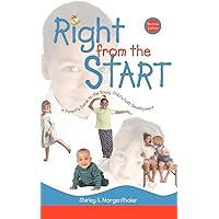 Right from the Start: A Parent's Guide to the Young Child's Faith Development Right from the Start: A Parent's Guide to the Young Child's Faith Development Paperback