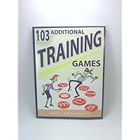 103 Additional Training Games 103 Additional Training Games Paperback
