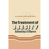 The Treatment of Obesity (Current Status of Modern Therapy, 2) The Treatment of Obesity (Current Status of Modern Therapy, 2) Paperback