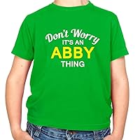 Don't Worry It's an Abby Thing! - Childrens/Kids Crewneck T-Shirt
