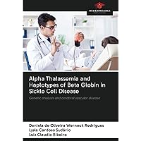 Alpha Thalassemia and Haplotypes of Beta Globin in Sickle Cell Disease: Genetic analysis and cerebral vascular disease