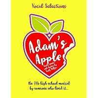 Adam's Apple: Vocal Selections (The Musicals of Scott Miller) Adam's Apple: Vocal Selections (The Musicals of Scott Miller) Paperback