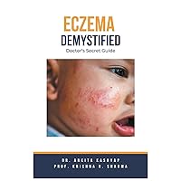 Eczema Demystified: Doctor's Secret Guide