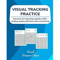 Visual Tracking Practice: Exercises for improving cognitive skills: reading, paying attention and remembering Visual Tracking Practice: Exercises for improving cognitive skills: reading, paying attention and remembering Paperback