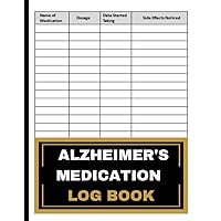 Alzheimer's Medication Log Book: Alzheimer's medication diary, 120 Page