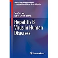 Hepatitis B Virus in Human Diseases (Molecular and Translational Medicine) Hepatitis B Virus in Human Diseases (Molecular and Translational Medicine) Kindle Hardcover Paperback