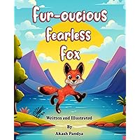 Fur-oucios Fearless Fox Fur-oucios Fearless Fox Paperback Kindle