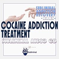 Subliminal Addiction Recovery Series: Cocaine Addiction Treatment Subliminal Audio CD