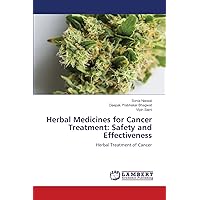 Herbal Medicines for Cancer Treatment: Safety and Effectiveness: Herbal Treatment of Cancer