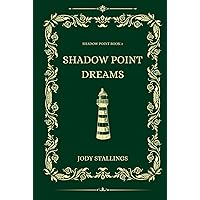 Shadow Point Dreams: Shadow Point Book 2 Shadow Point Dreams: Shadow Point Book 2 Paperback Kindle Hardcover