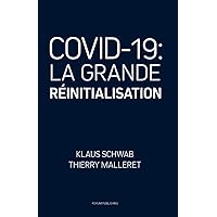COVID-19: La Grande Réinitialisation (French Edition) COVID-19: La Grande Réinitialisation (French Edition) Paperback Kindle