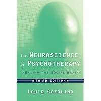 The Neuroscience of Psychotherapy: Healing the Social Brain (Norton Series on Interpersonal Neurobiology) The Neuroscience of Psychotherapy: Healing the Social Brain (Norton Series on Interpersonal Neurobiology) Hardcover Audible Audiobook eTextbook Audio CD