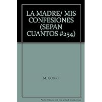 LA MADRE/ MIS CONFESIONES (SEPAN CUANTOS #254)