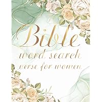 WORD SEARCH BIBLE VERSE FOR WOMEN ; Over 100 Puzzles to Complete with Solutions /: Large Print Bible Word Search Puzzles For Women and Seniors ; Word ... Flowers (Bible Word Search) (French Edition)