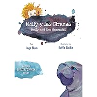 Molly and the Mermaids - Molly y las Sirenas: Bilingual Children's Picture Book English Spanish (Kids Learn Spanish)