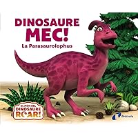 Dinosaure Mec! La Parasaurolophus