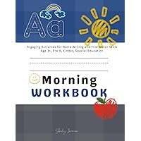 Little Ones' Morning Workbook: Engaging Activities for Name Writing and Fine Motor Skills: Age 3+, Pre-K, Kinder, Special Education: Bonus Activities Included | 200 Pages (WorkBooks 3+) Little Ones' Morning Workbook: Engaging Activities for Name Writing and Fine Motor Skills: Age 3+, Pre-K, Kinder, Special Education: Bonus Activities Included | 200 Pages (WorkBooks 3+) Paperback