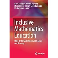 Inclusive Mathematics Education: State-of-the-Art Research from Brazil and Germany Inclusive Mathematics Education: State-of-the-Art Research from Brazil and Germany Kindle Hardcover