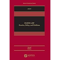 Elder Law: Practice, Policy, and Problems [Connected eBook with Study Center] (Aspen Casebook) Elder Law: Practice, Policy, and Problems [Connected eBook with Study Center] (Aspen Casebook) Hardcover eTextbook