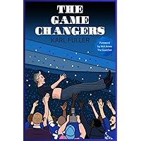 The Game Changers: The story of Ipswich Town's promotion season 2022/23 The Game Changers: The story of Ipswich Town's promotion season 2022/23 Paperback