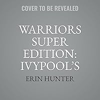 Warriors Super Edition: Ivypool's Heart Warriors Super Edition: Ivypool's Heart Hardcover Audible Audiobook Kindle Audio CD